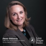Dana Eidsness, of the Maine North Atlantic Development Office