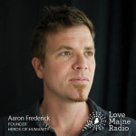 Aaron Frederick, co-founder of Rippleffect, Inc, currently with Heroes of Humanity